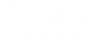 Explore options to aging on your terms